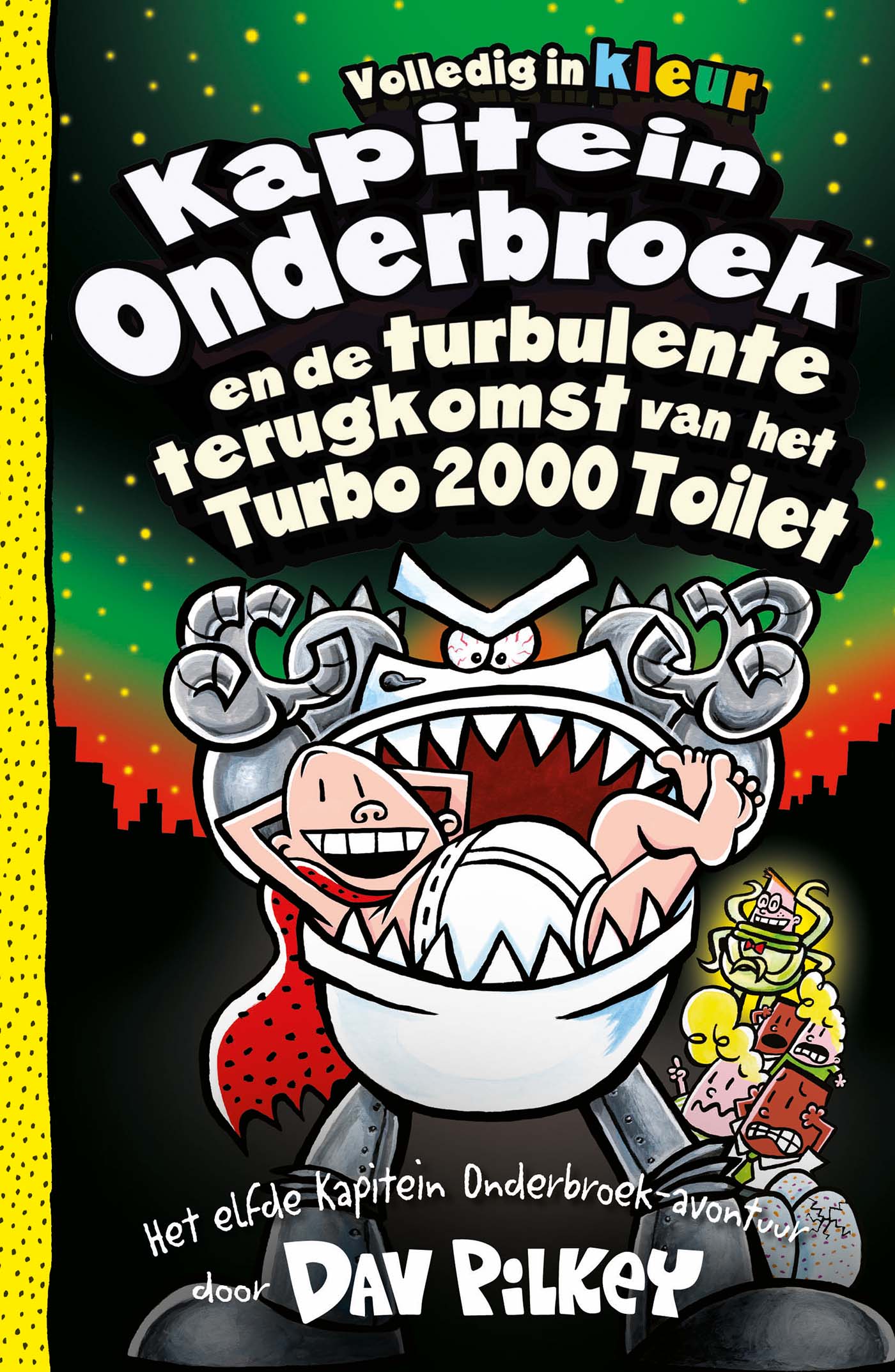 Omslag van Kapitein Onderbroek en de turbulente terugkomst van het Turbo 2000 Toilet