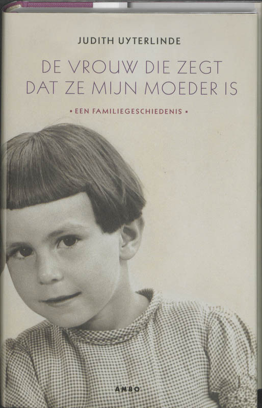 Omslag van De vrouw die zegt dat ze mijn moeder is