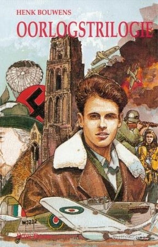 Omslag van Henk Bouwens Oorlogstrilogie