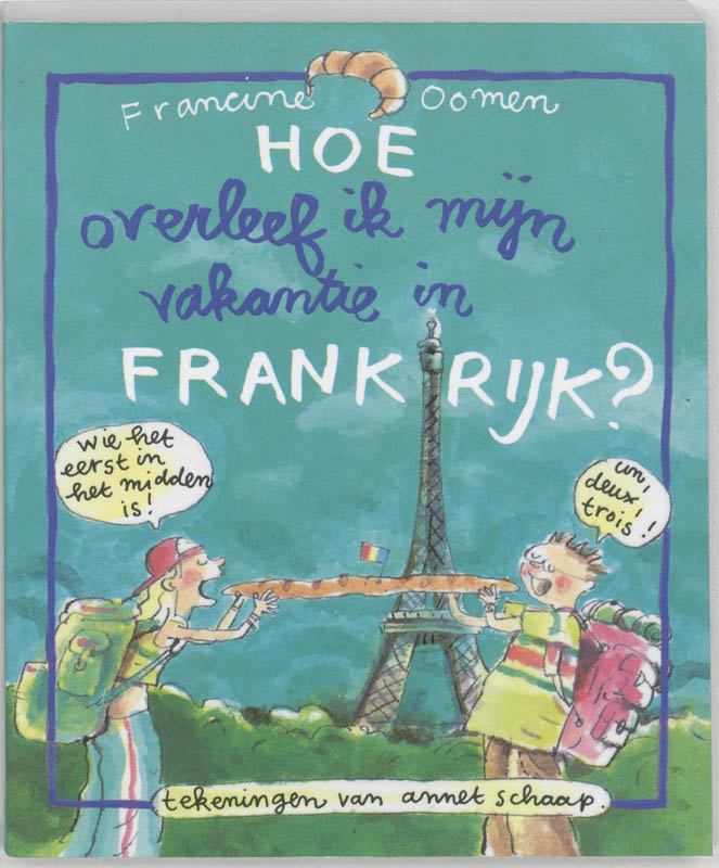 Omslag van Hoe overleef ik mijn vakantie in Frankrijk?