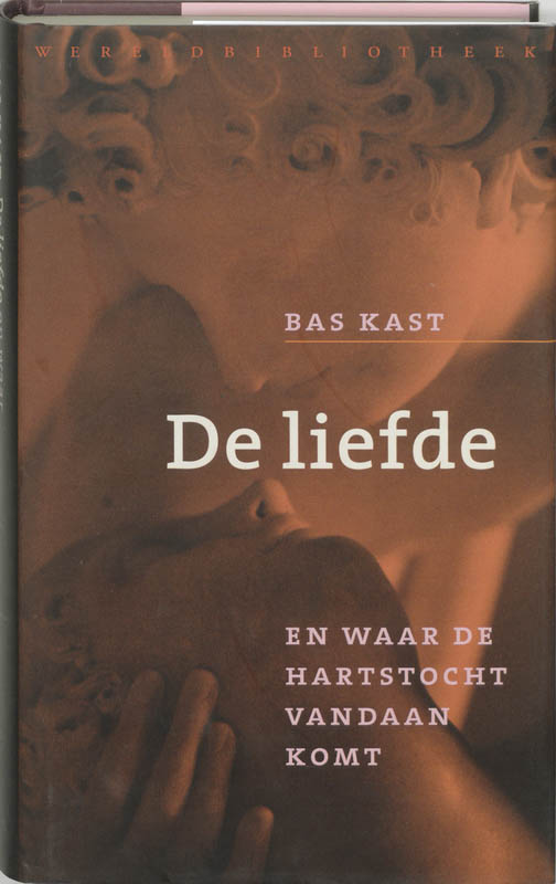 Omslag van De liefde en waar de hartstocht vandaan komt
