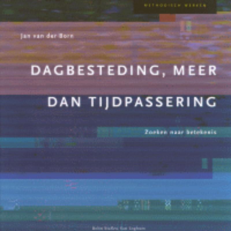 Omslag van Dagbesteding, meer dan tijdpassering