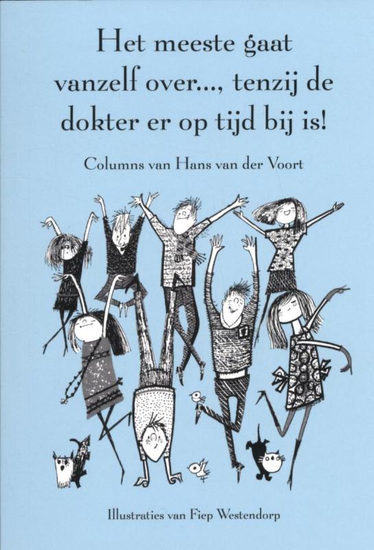 Omslag van Het meeste gaat vanzelf over..., tenzij de dokter er op tijd bij is!