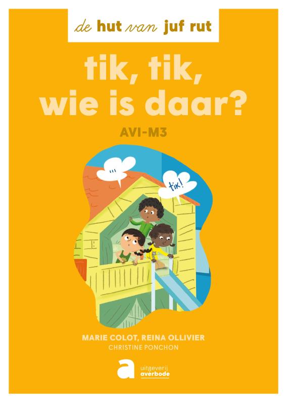 Omslag van de hut van juf rut: tik, tik, wie is daar?