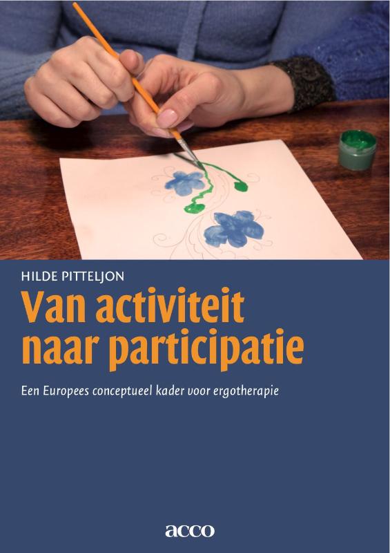 Omslag van Van activiteit naar participatie Een Europees conceptueel kader voor ergotherapie