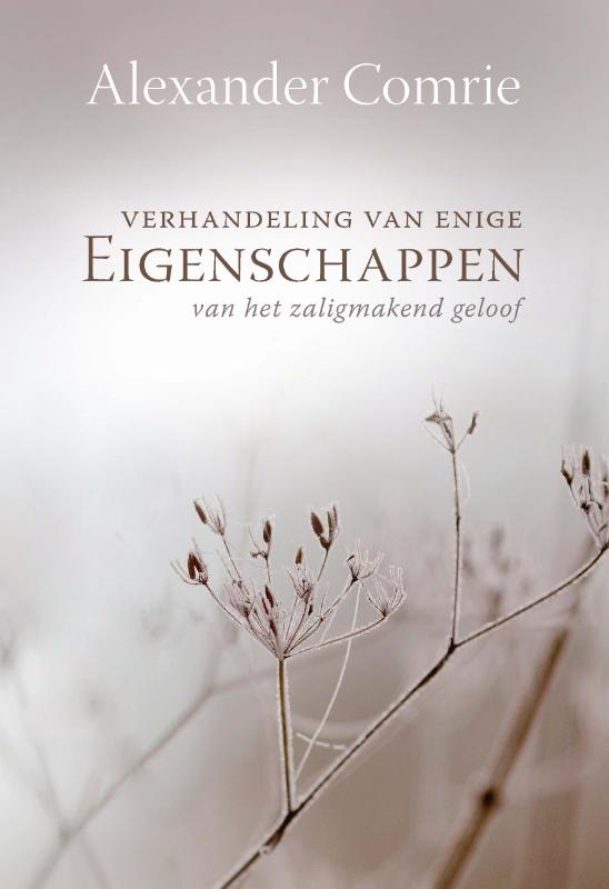 Omslag van Verhandeling van enige eigenschappen van het zaligmakend geloof