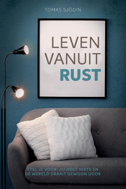 Omslag van Leven vanuit rust