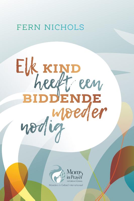 Omslag van Elk kind heeft een biddende moeder nodig