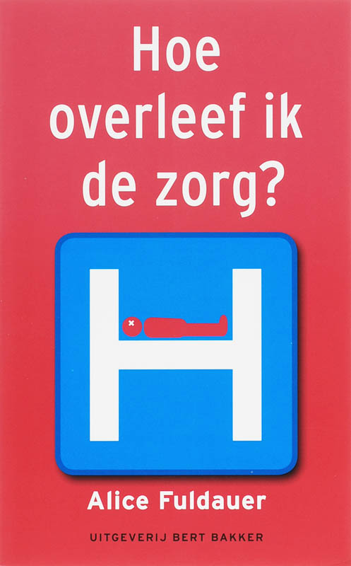 Omslag van Hoe overleef ik de zorg?