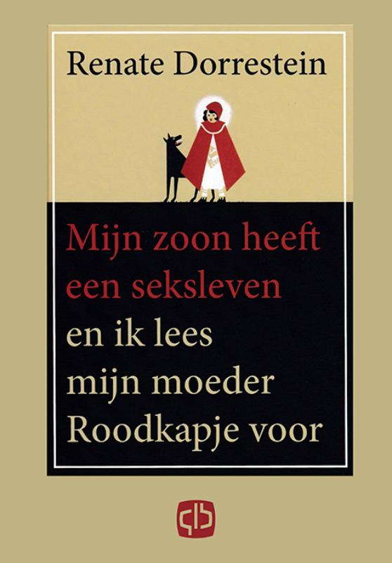 Omslag van Mijn zoon heeft een seksleven en ik lees mijn moeder Roodkapje voor