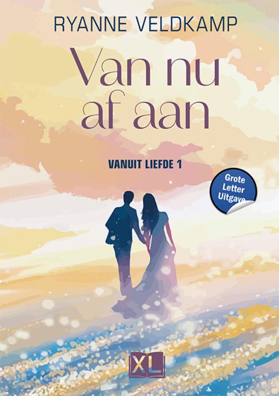 Omslag van Van nu af aan - Grote Letter Uitgave