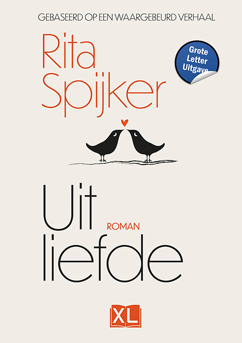 Omslag van Uit liefde - Grote Letter Uitgave