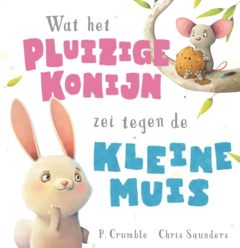 Omslag van Wat het pluizige konijn zei tegen de kleine muis