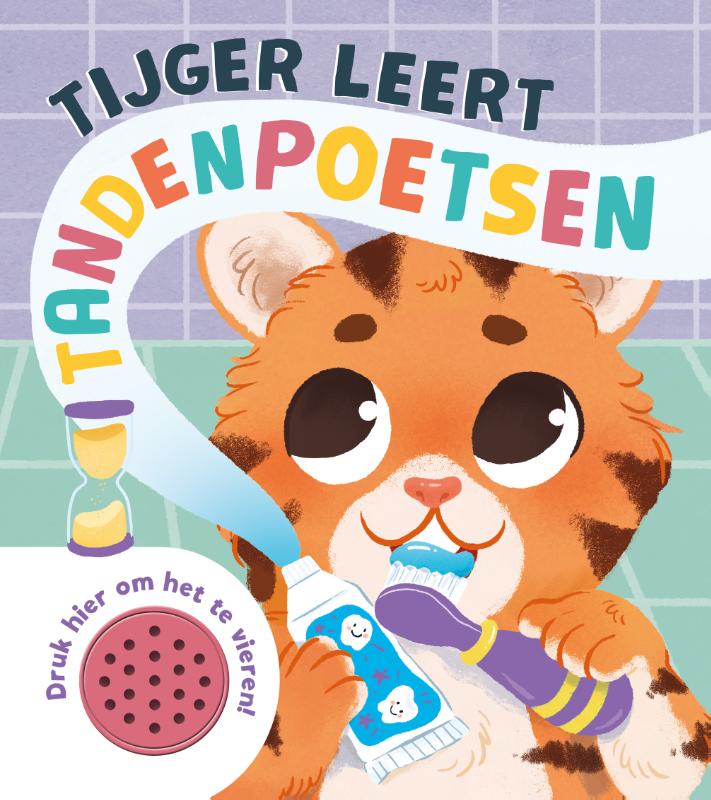 Omslag van Tijger leert tandenpoetsen - Geluidboek