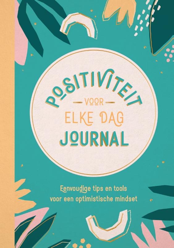 Omslag van Positiviteit voor elke dag journal