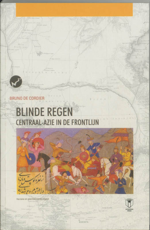 Omslag van Blinde regen Centraal-Azië in de frontlijn