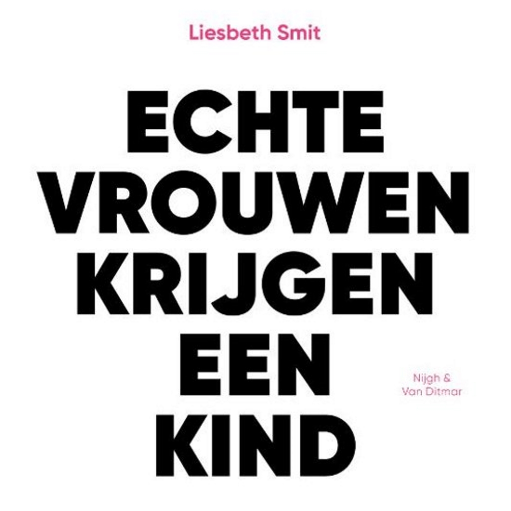 Omslag van Echte vrouwen krijgen een kind