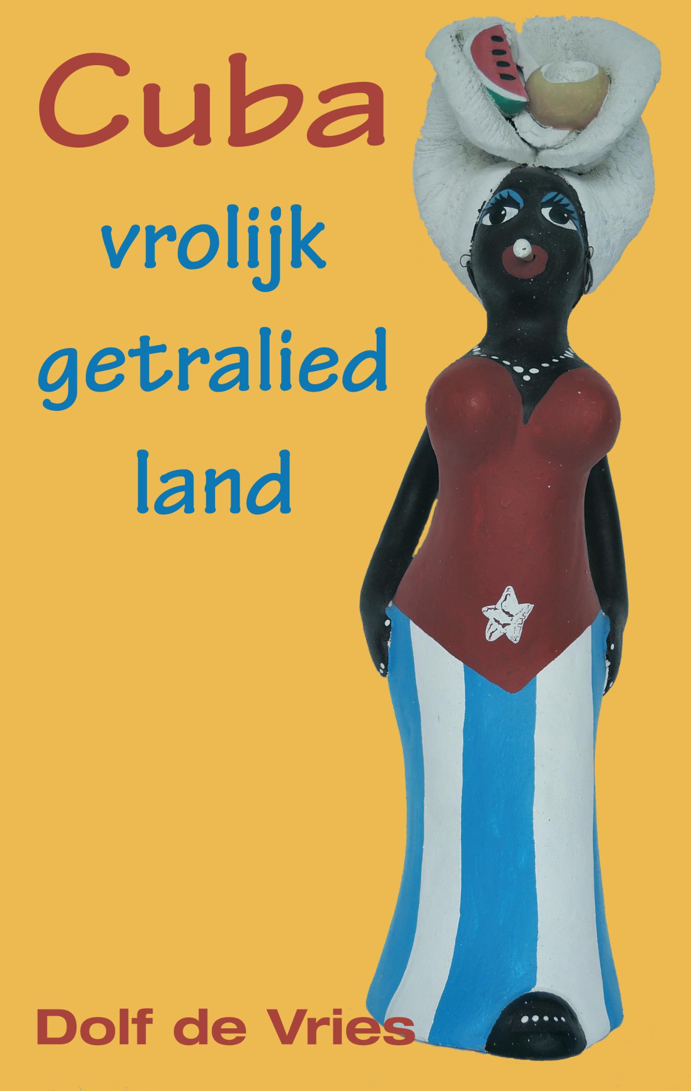 Omslag van Cuba, vrolijk getralied land