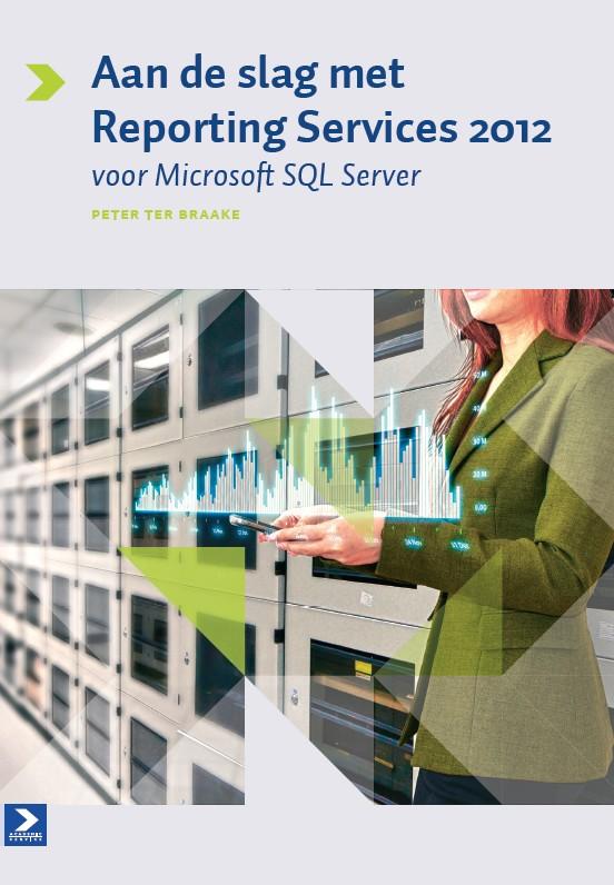 Omslag van Aan de slag met reporting services 2012 voor MS SQL server