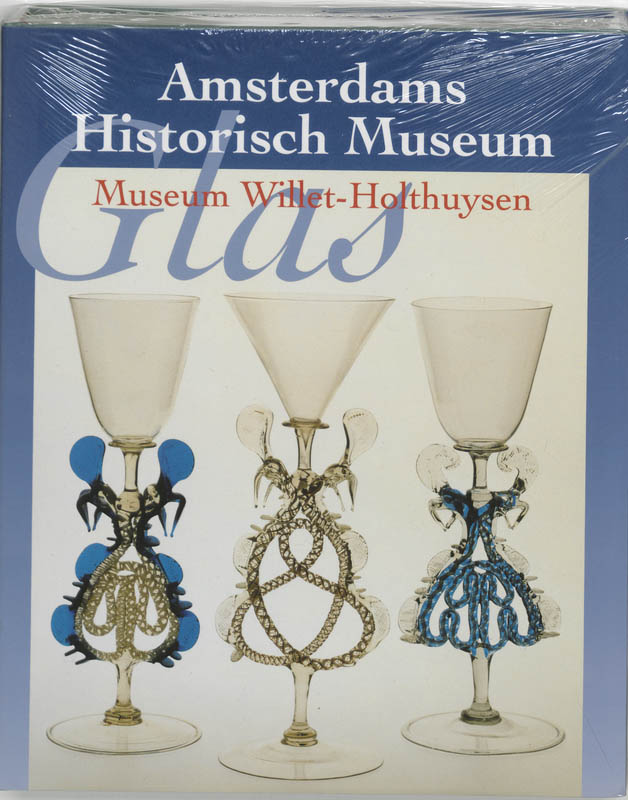 Omslag van Glas in het Amsterdams Historisch Museum en Museum Willet-Holthuysen