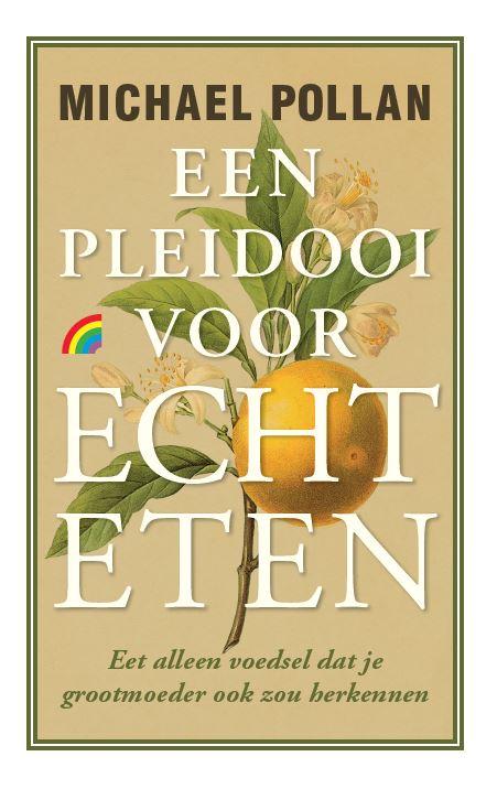 Omslag van Een pleidooi voor echt eten