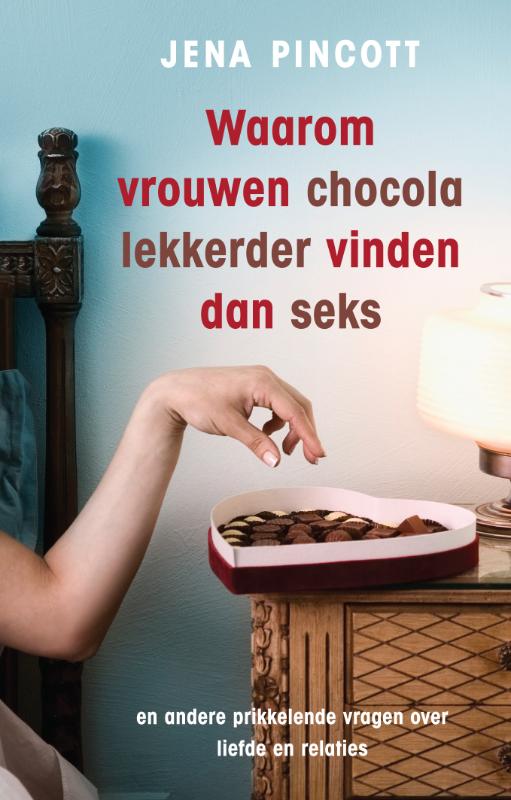 Omslag van Waarom vrouwen chocola lekkerder vinden dan seks