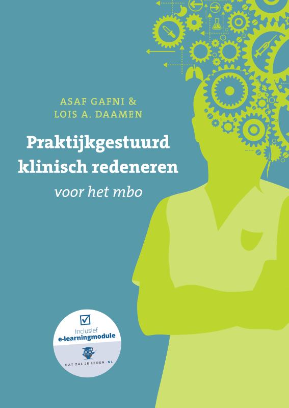Omslag van Praktijkgestuurd klinisch redeneren voor het mbo