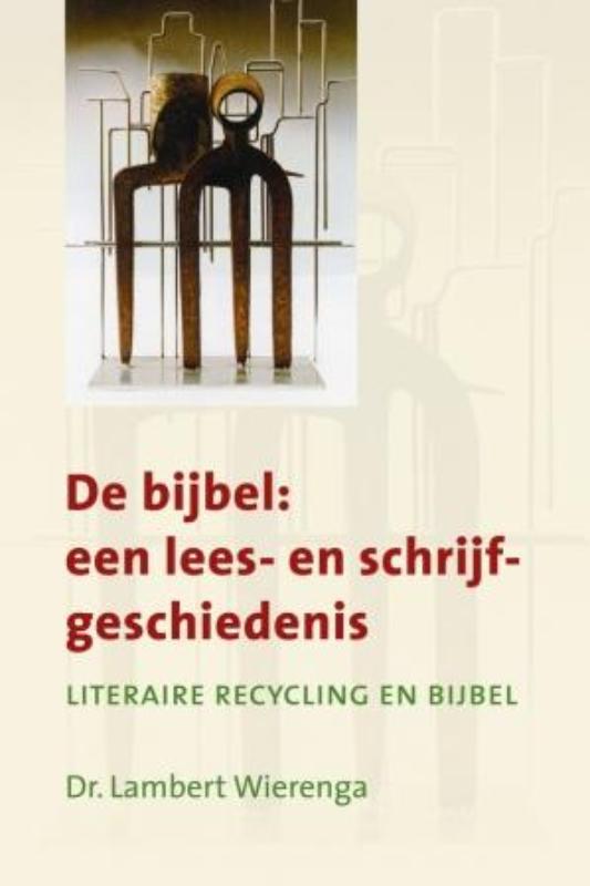 Omslag van De Bijbel een lees en schrijfgeschiedenis