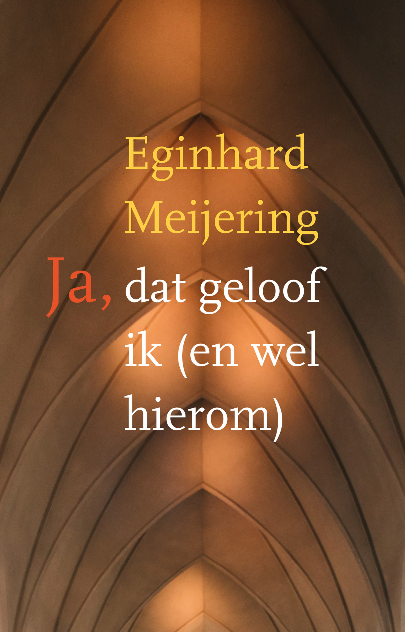 Omslag van Ja, dat geloof ik (en wel hierom)