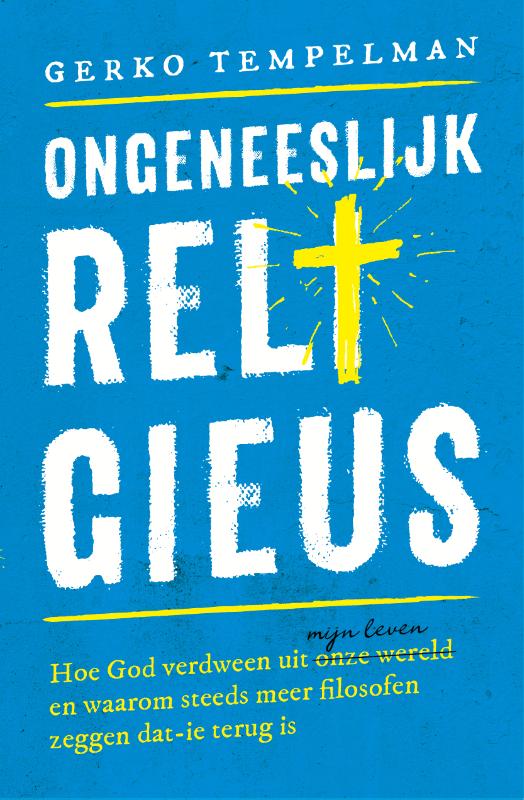 Omslag van Ongeneeslijk religieus