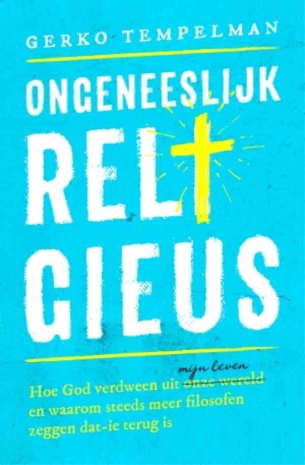 Omslag van Ongeneeslijk religieus