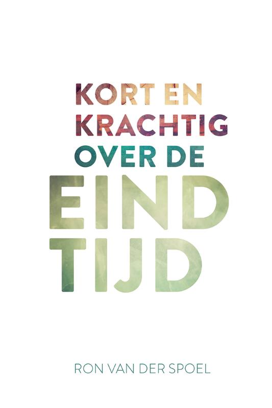 Omslag van Kort en krachtig over de eindtijd