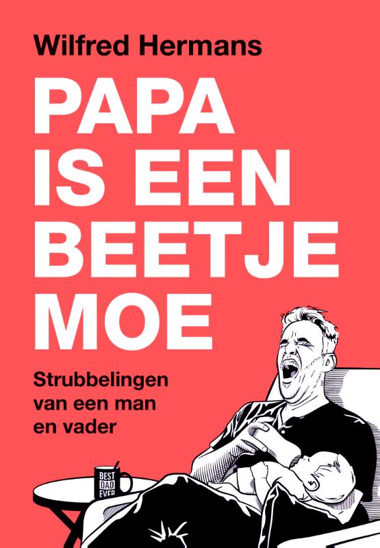 Omslag van Papa is een beetje moe