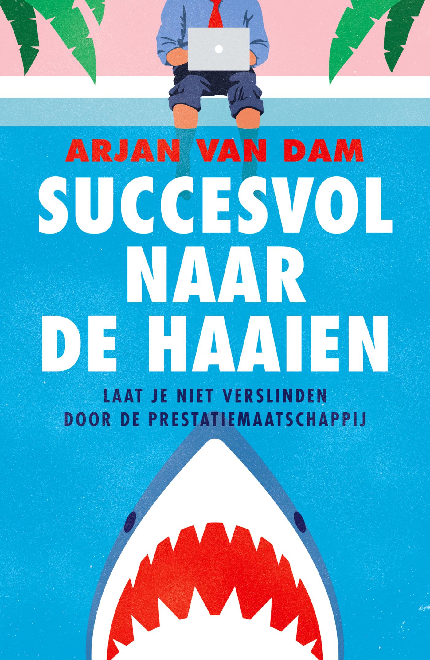Omslag van Succesvol naar de haaien