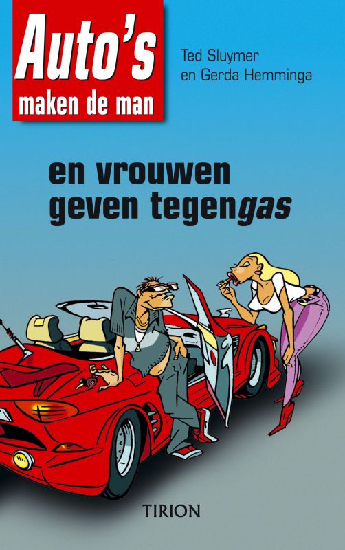 Omslag van Auto's maken de man en vrouwen geven tegengas