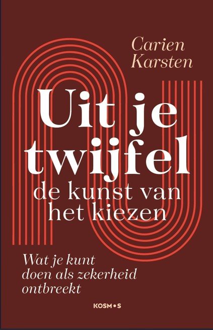 Omslag van Uit je twijfel: de kunst van het kiezen