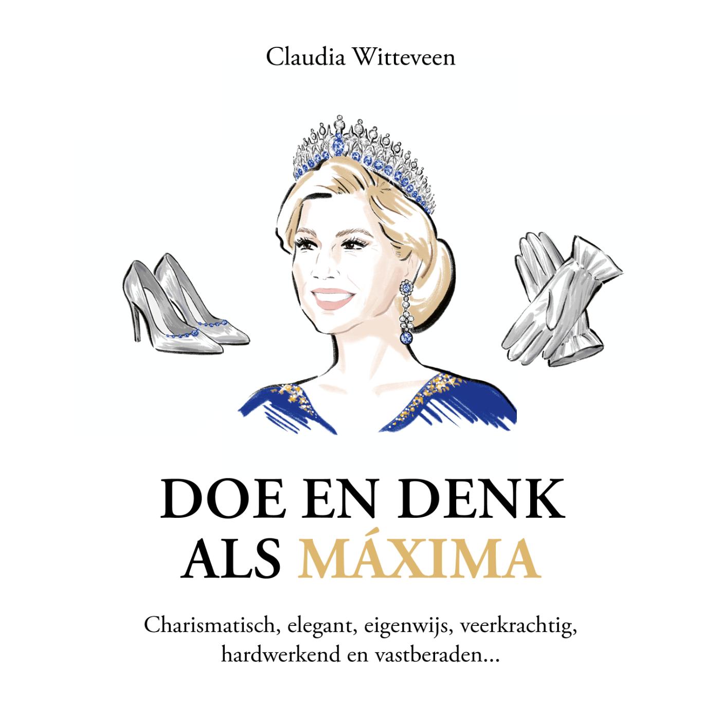 Omslag van Doe en denk als Máxima