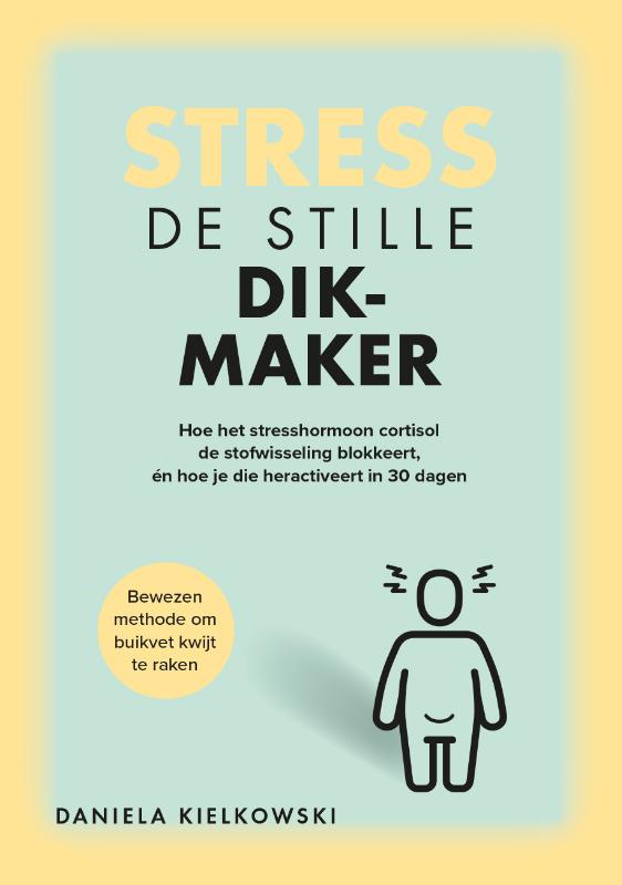 Omslag van Stress: de stille dikmaker