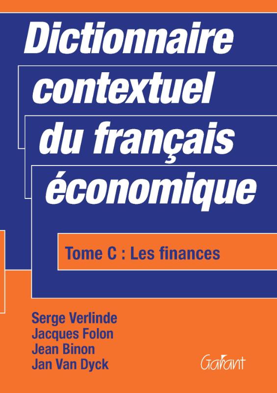 Omslag van Dictionnaire contextuel du français économique. Tome C: Les finances