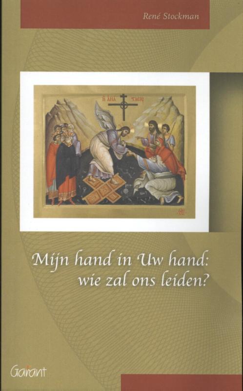 Omslag van Mijn hand in Uw hand: wie zal ons leiden?