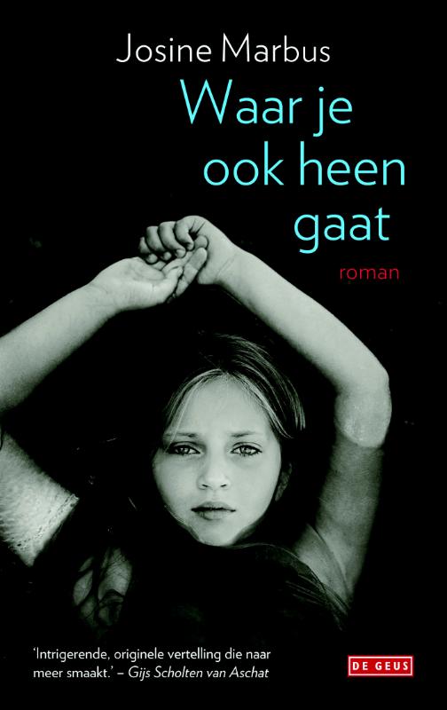 Omslag van Waar je ook heen gaat