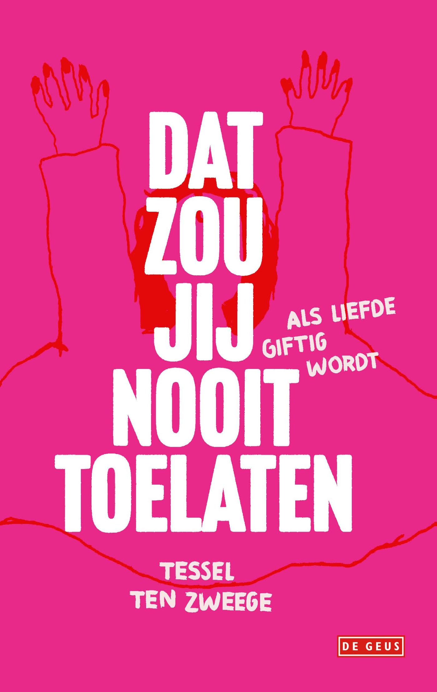 Omslag van Dat zou jij nooit toelaten