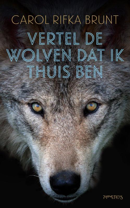 Omslag van Vertel de wolven dat ik thuis ben