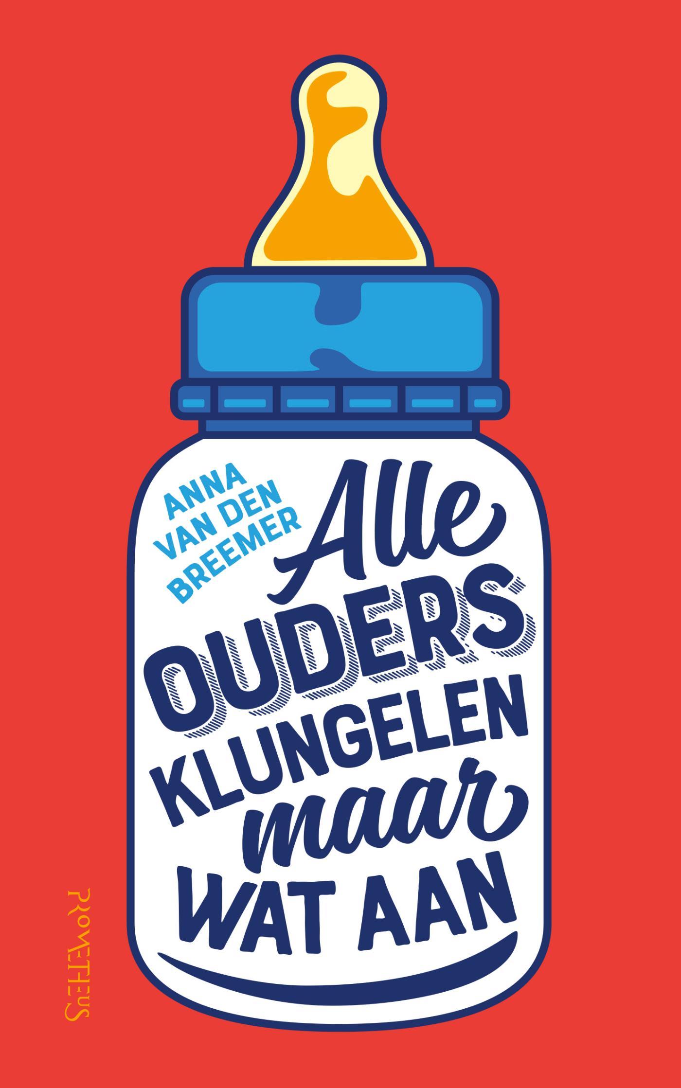 Omslag van Alle ouders klungelen maar wat aan