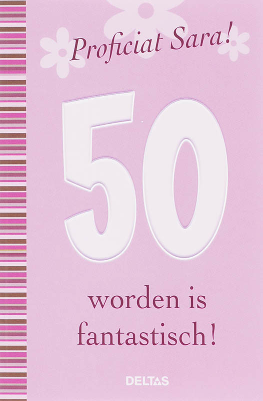 Omslag van Proficiat Sara! 50 worden is fantastisch