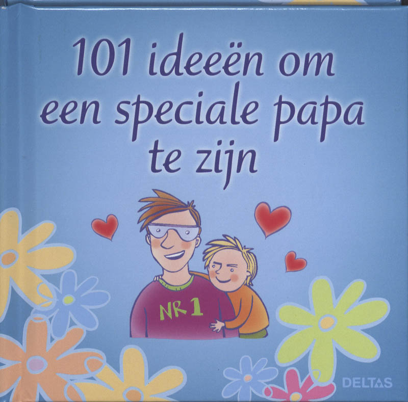 Omslag van 101 ideeën om een speciale papa te zijn