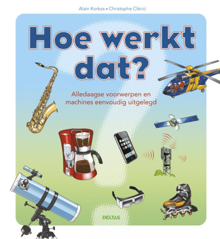 Omslag van Hoe werkt dat?