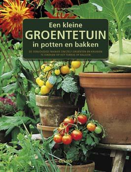 Omslag van Een kleine groentetuin in potten en bakken