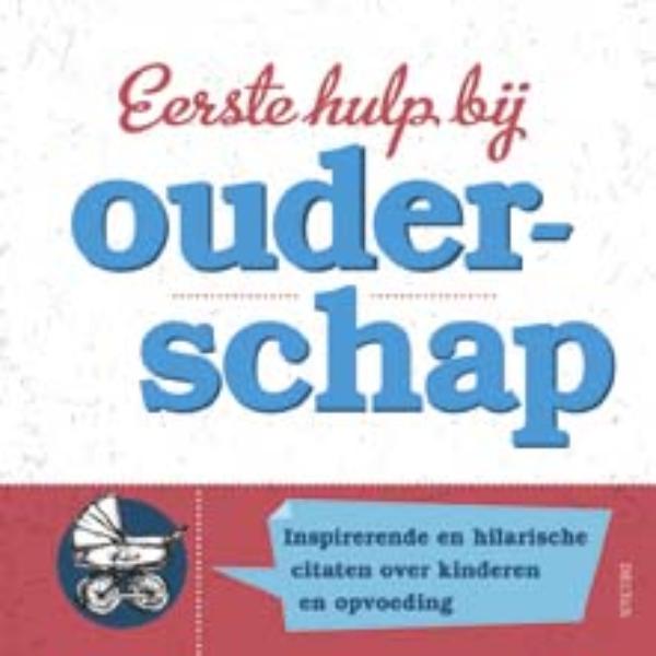 Omslag van Eerste hulp bij ouderschap