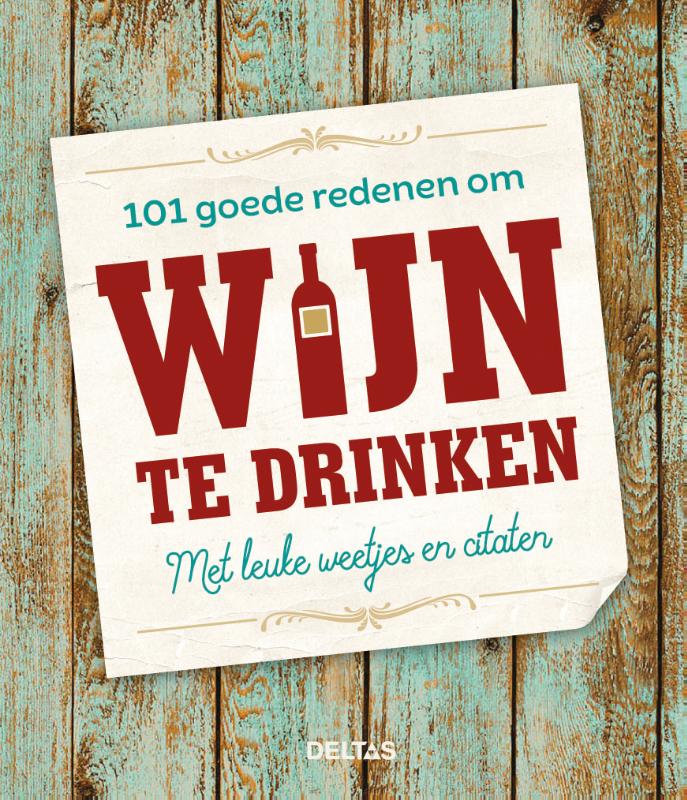 Omslag van 101 goede redenen om wijn te drinken